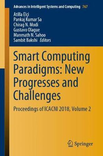 Cover image for Smart Computing Paradigms: New Progresses and Challenges: Proceedings of ICACNI 2018, Volume 2