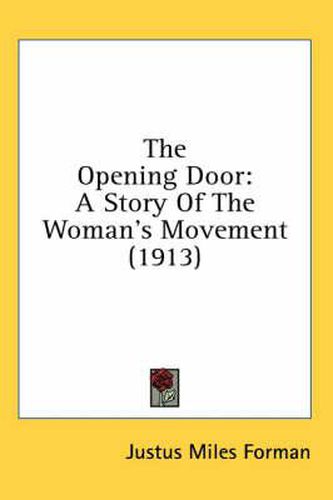 The Opening Door: A Story of the Woman's Movement (1913)