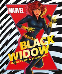 Cover image for Marvel Black Widow: Secrets of a Super-spy