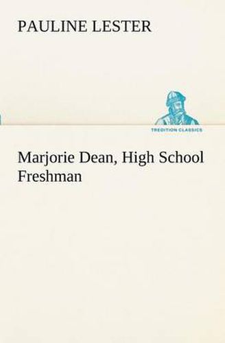 Cover image for Marjorie Dean, High School Freshman