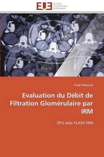 Evaluation du debit de filtration glomerulaire par irm