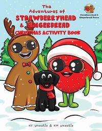 Cover image for The Adventures of Strawberryhead & Gingerbread-Christmas Activity Book