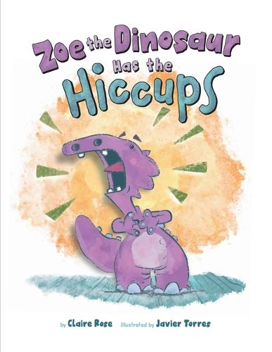 Cover image for Zoe the Dinosaur Has the Hiccups