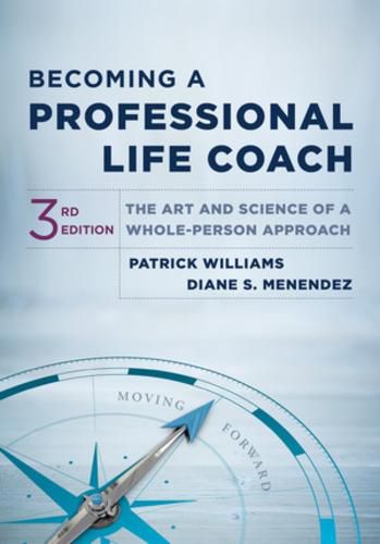 Cover image for Becoming a Professional Life Coach: The Art and Science of a Whole-Person Approach