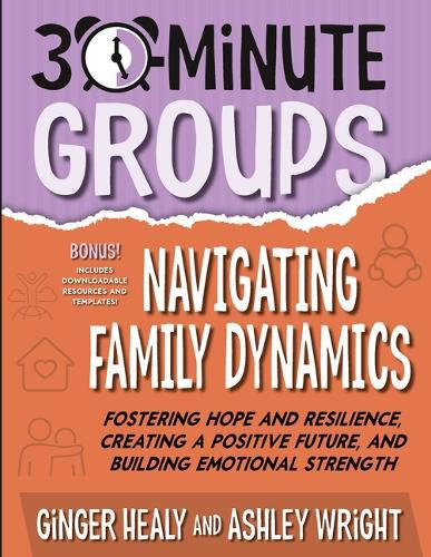 Cover image for 30-Minute Groups: Navigating Family Dynamics