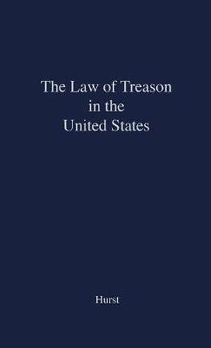 The Law of Treason in the United States: Collected Essays