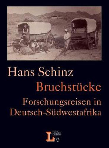 Bruchstu&#776;cke. Forschungsreisen in Deutsch-Su&#776;dwestafrika