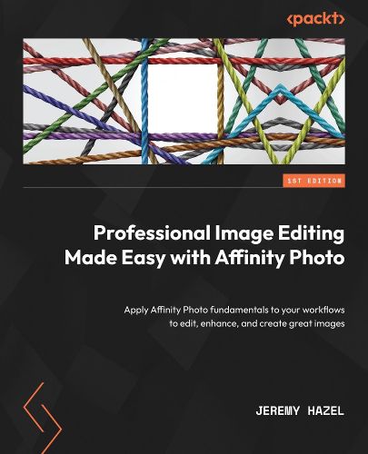 Cover image for Professional Image Editing Made Easy with Affinity Photo