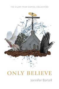 Cover image for Only Believe