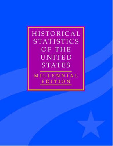 The Historical Statistics of the United States 5 Volume Hardback Set: Millennial Edition