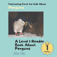 Cover image for Fascinating Facts for Kids About Penguins