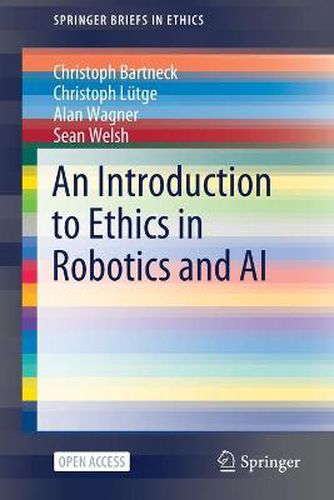 An Introduction to Ethics in Robotics and AI