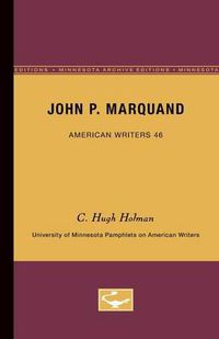 Cover image for John P. Marquand - American Writers 46: University of Minnesota Pamphlets on American Writers