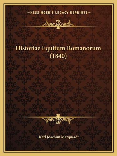 Historiae Equitum Romanorum (1840)