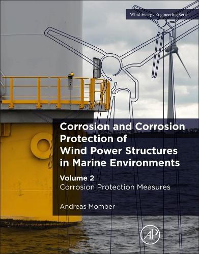 Cover image for Corrosion and Corrosion Protection of Wind Power Structures in Marine Environments: Volume 2: Corrosion Protection Measures