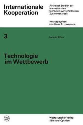 Cover image for Technologie Im Wettbewerb: Von Der Privaten Zur Staatlich-Internationalen Wettbewerbswirtschaft Der Luftfahrt