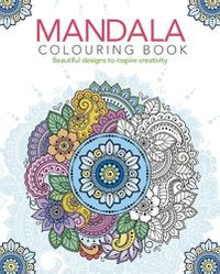 Cover image for The Mandala Colouring Book: Beautiful Designs to Inspire Creativity