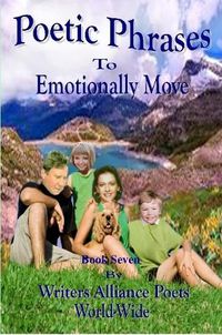 Cover image for Poetic Phrases To Emotionally Move Book Seven