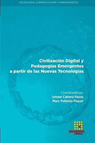 Cover image for Civilizacion Digital y Pedagogias Emergentes a partir de las Nuevas Tecnologias