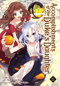 Cover image for Accomplishments of the Duke's Daughter (Manga) Vol. 5