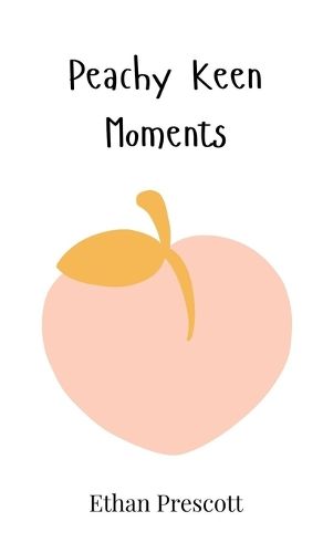 Cover image for Peachy Keen Moments