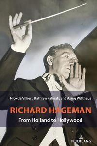 Cover image for Richard Hageman: From Holland to Hollywood