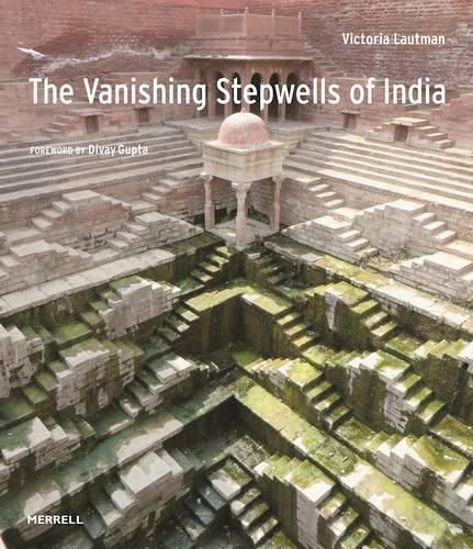 Cover image for Vanishing Stepwells of India