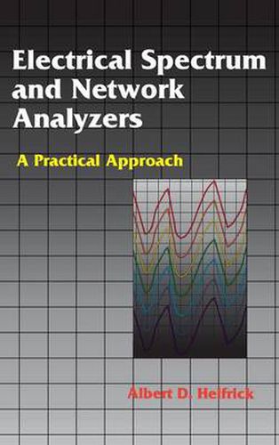 Cover image for Electrical Spectrum and Network Analyzers: A Practical Approach