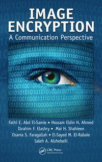 Cover image for Image Encryption: A Communication Perspective