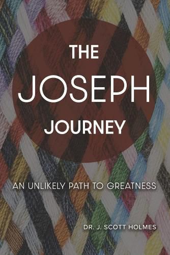 Cover image for The Joseph Journey: An Unlikely Path to Greatness