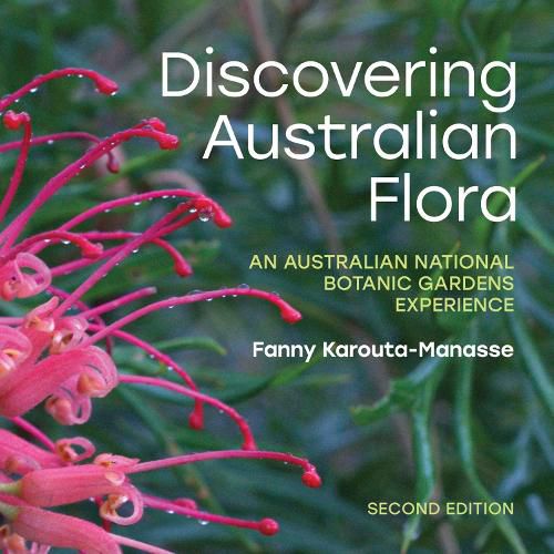 Cover image for Discovering Australian Flora: An Australian National Botanic Gardens Experience: Second Edition