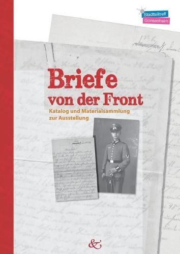 Cover image for Briefe von der Front: Katalog und Materialsammlung zur Ausstellung