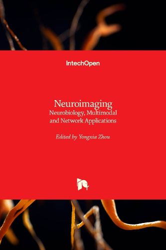 Cover image for Neuroimaging: Neurobiology, Multimodal and Network Applications