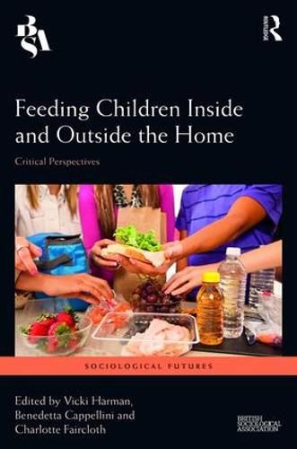 Cover image for Feeding Children Inside and Outside the Home: Critical Perspectives