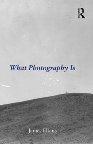 Cover image for What Photography Is