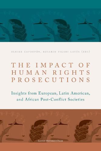 Cover image for The Impact of Human Rights Prosecutions: Insights from European, Latin American, and African Post-Conflict Societies