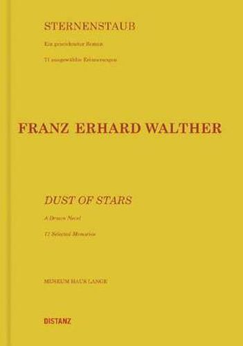 Franz Erhard Walther: Dust of Stars. A Drawn Novel. 71 Selected Memories