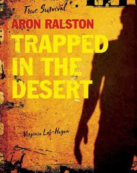 Cover image for Aron Ralston: Trapped in the Desert