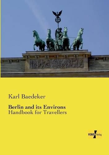 Cover image for Berlin and its Environs: Handbook for Travellers