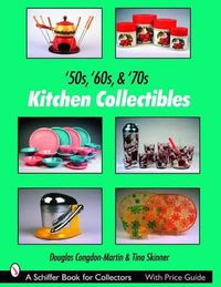 Cover image for '50s, '60s, and '70s Kitchen Collectibles