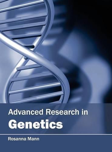 Cover image for Advanced Research in Genetics