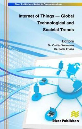 Cover image for Internet of Things: Global Technological and Societal Trends from Smart Environments and Spaces to Green Ict