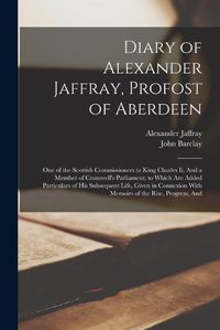 Cover image for Diary of Alexander Jaffray, Profost of Aberdeen