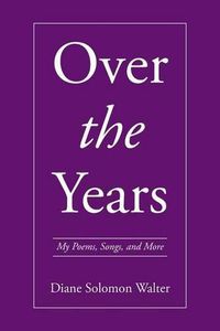 Cover image for Over the Years: My Poems, Songs, and More