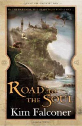 Cover image for Road to the Soul: Quantum Encryption Bk 2