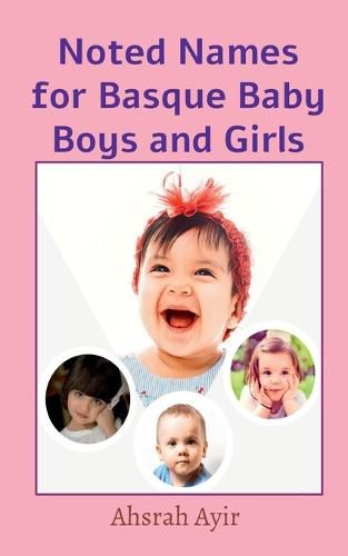 Cover image for Noted Names for Basque Baby Boys and Girls