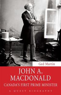 Cover image for John A. Macdonald: Canada's First Prime Minister