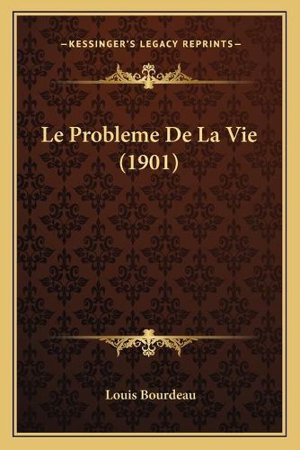 Cover image for Le Probleme de La Vie (1901)