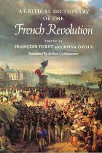 Cover image for A Critical Dictionary of the French Revolution