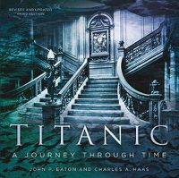 Cover image for Titanic: A Journey Through Time